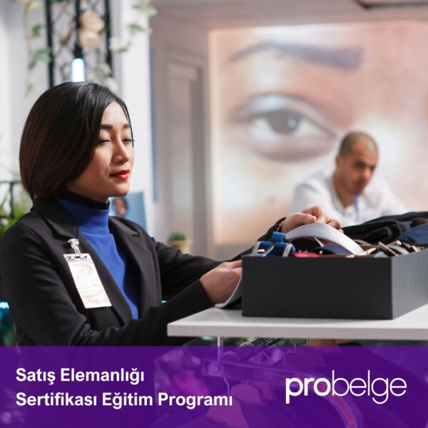 Satış Elemanlığı Sertifikası Eğitim Programı Modelistliği Sertifikası Eğitim Programı